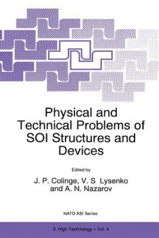 Kniha Physical and Technical Problems of SOI Structures and Devices J.-P. Colinge