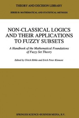 Könyv Non-Classical Logics and their Applications to Fuzzy Subsets Ulrich Höhle