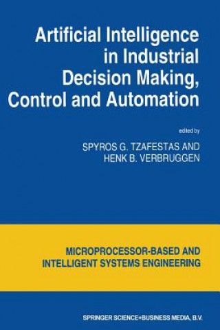 Kniha Artificial Intelligence in Industrial Decision Making, Control and Automation S.G. Tzafestas