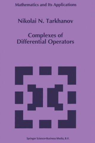 Book Complexes of Differential Operators, 1 Nikolai Tarkhanov