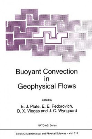 Kniha Buoyant Convection in Geophysical Flows Erich J. Plate