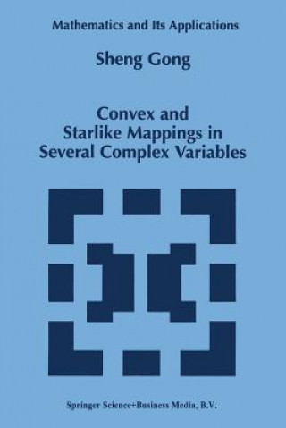 Książka Convex and Starlike Mappings in Several Complex Variables, 1 heng Gong