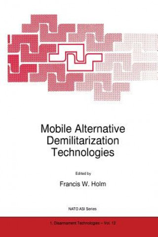 Könyv Mobile Alternative Demilitarization Technologies, 1 F.W. Holm