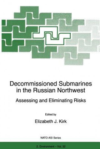 Книга Decommissioned Submarines in the Russian Northwest E.J. Kirk