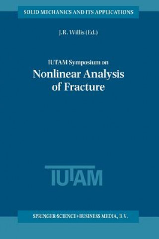 Kniha IUTAM Symposium on Nonlinear Analysis of Fracture J.R. Willis