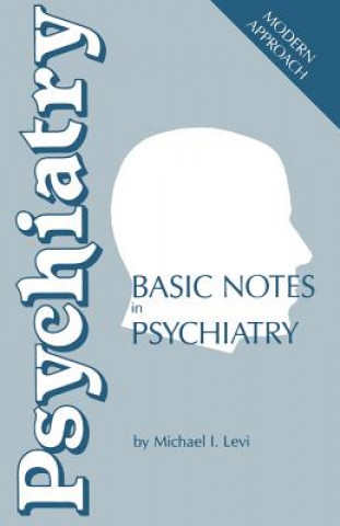 Книга Basic Notes in Psychiatry M. Levi