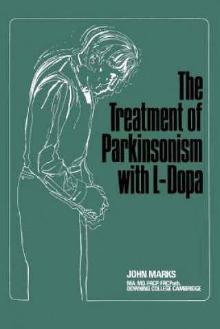 Kniha Treatment of Parkinsonism with L-Dopa J. Marks
