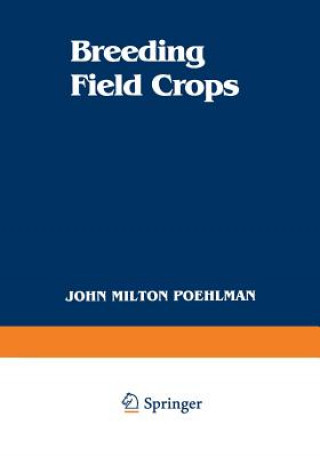 Book Breeding Field Crops John M. Poehlman