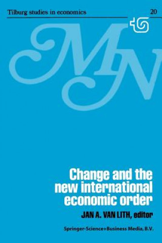 Książka Change and the New International Economic Order J.A. van Lith