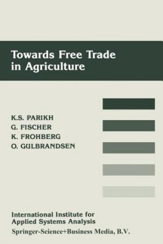 Kniha Towards Free Trade in Agriculture Kirit S. Parikh