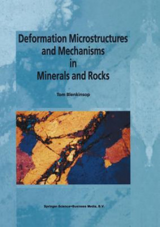 Book Deformation Microstructures and Mechanisms in Minerals and Rocks Tom G. Blenkinsop