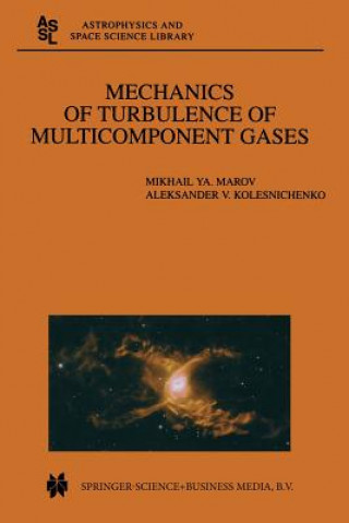 Carte Mechanics of Turbulence of Multicomponent Gases Mikhail Ya. Marov
