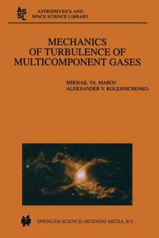 Książka Mechanics of Turbulence of Multicomponent Gases Mikhail Ya. Marov