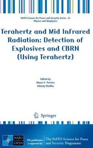 Kniha Terahertz and Mid Infrared Radiation: Detection of Explosives and CBRN (Using Terahertz) Mauro Pereira