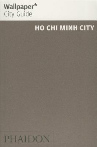 Könyv Wallpaper* City Guide Ho Chi Minh 
