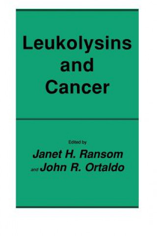 Kniha Leukolysins and Cancer Janet H. Ransom