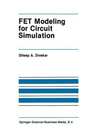 Boek FET Modeling for Circuit Simulation Dileep A. Divekar