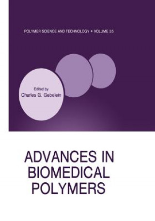 Könyv Advances in Biomedical Polymers C.G. Gebelein