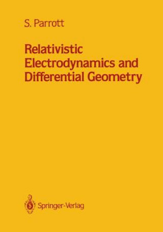 Livre Relativistic Electrodynamics and Differential Geometry Stephen Parrott