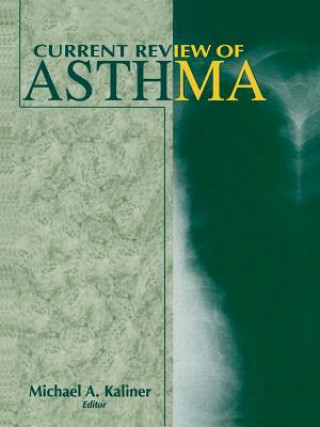 Książka Current Review of Asthma Michael A. Kaliner
