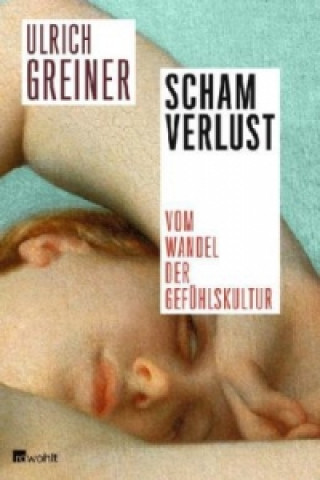 Kniha Schamverlust Ulrich Greiner