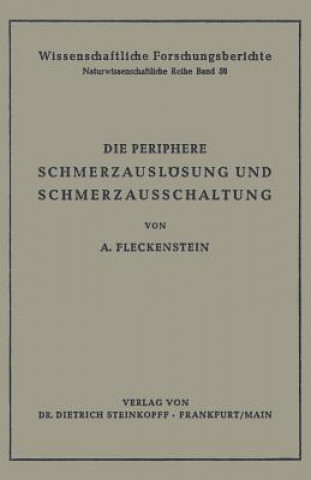 Kniha Die Periphere Schmerzausloesung Und Schmerzausschaltung Albrecht Fleckenstein