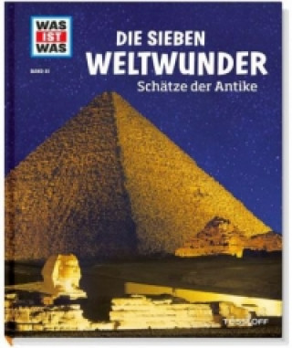 Kniha WAS IST WAS Band 81 Die sieben Weltwunder Christine Paxmann