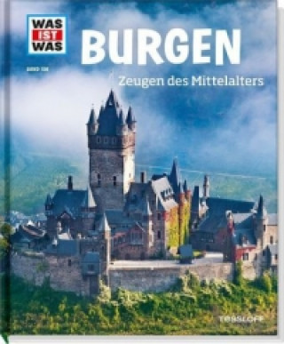 Книга WAS IST WAS Band 106 Burgen, Zeugen des Mittelalters Andrea Schaller