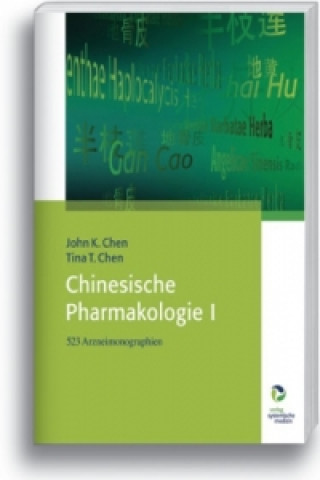Kniha Chinesische Pharmakologie I John K. Chen