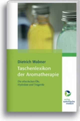 Carte Taschenlexikon der Aromatherapie Dietrich Wabner