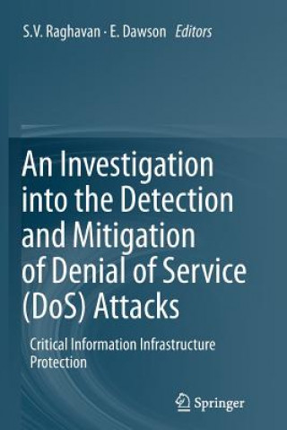 Könyv Investigation into the Detection and Mitigation of Denial of Service (DoS) Attacks S. V. Raghavan