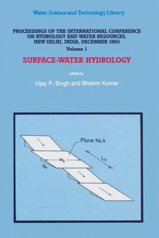 Kniha Proceedings of the International Conference on Hydrology and Water Resources, New Delhi, India, December 1993 V.P. Singh