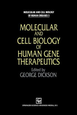Carte Molecular and Cell Biology of Human Gene Therapeutics G. Dickson