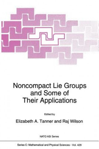 Carte Noncompact Lie Groups and Some of Their Applications Elizabeth A. Tanner