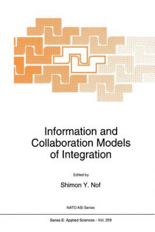 Kniha Information and Collaboration Models of Integration, 1 Shimon Y. Nof