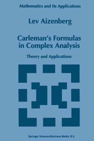 Carte Carleman s Formulas in Complex Analysis, 1 L.A. Aizenberg