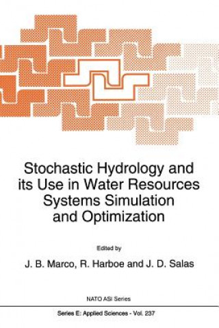 Kniha Stochastic Hydrology and its Use in Water Resources Systems Simulation and Optimization J.B. Marco