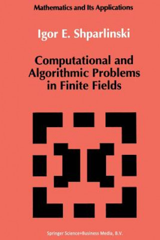 Carte Computational and Algorithmic Problems in Finite Fields, 1 Igor Shparlinski