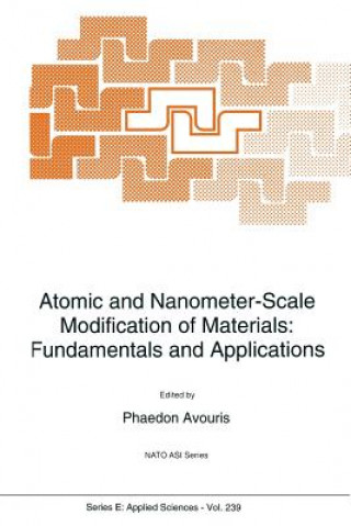 Książka Atomic and Nanometer-Scale Modification of Materials P. Avouris