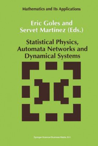 Książka Statistical Physics, Automata Networks and Dynamical Systems, 1 E. Goles