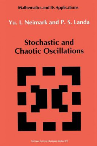 Kniha Stochastic and Chaotic Oscillations, 1 Juri I. Neimark