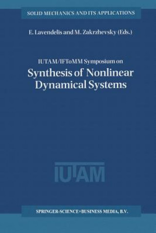 Knjiga IUTAM / IFToMM Symposium on Synthesis of Nonlinear Dynamical Systems E. Lavendelis