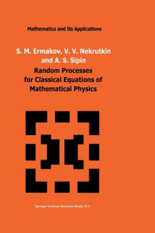 Kniha Random Processes for Classical Equations of Mathematical Physics, 1 S.M. Ermakov