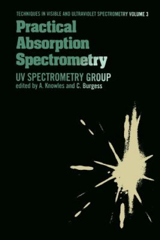 Kniha Practical Absorption Spectrometry C. Knowles