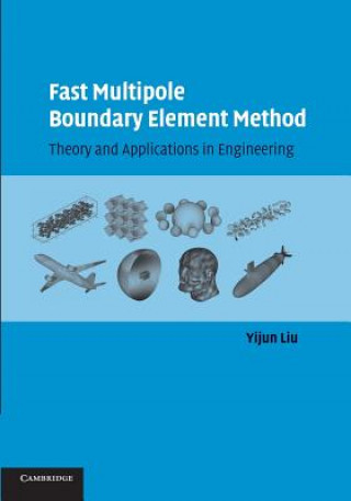 Kniha Fast Multipole Boundary Element Method Yijun Liu