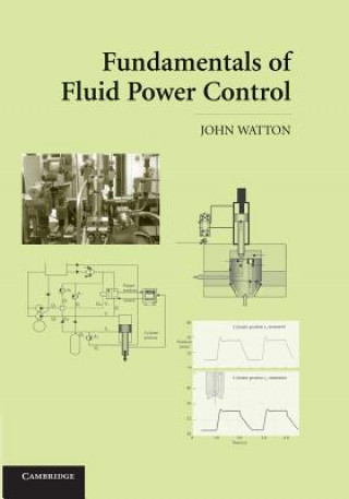 Książka Fundamentals of Fluid Power Control John Watton