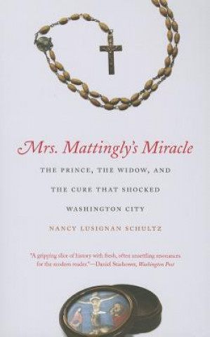 Könyv Mrs. Mattingly's Miracle NancyLusignan Schultz
