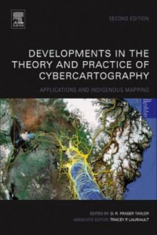 Książka Developments in the Theory and Practice of Cybercartography Tracey Lauriault