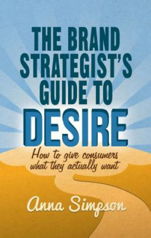 Carte Brand Strategist's Guide to Desire Simpson Anna