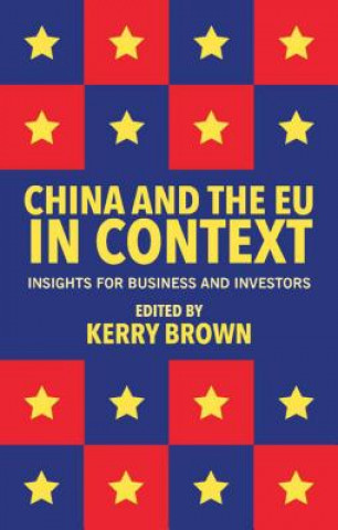 Książka China and the EU in Context Brown Kerry